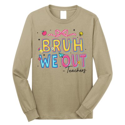 Bruh We Out Teachers Last Day Of School End Of Year Teacher Long Sleeve Shirt