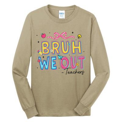 Bruh We Out Teachers Last Day Of School End Of Year Teacher Tall Long Sleeve T-Shirt
