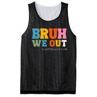 Bruh We Out Administration Happy Last Day School Mesh Reversible Basketball Jersey Tank