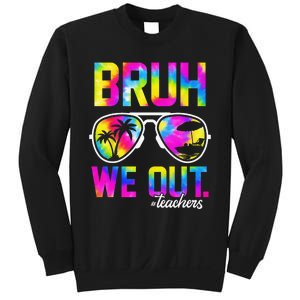 Bruh We Out Teachers Summer Tie Dye Last Day of School Sweatshirt