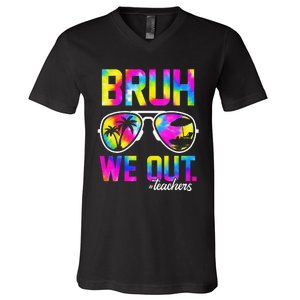 Bruh We Out Teachers Summer Tie Dye Last Day of School V-Neck T-Shirt