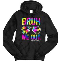 Bruh We Out Teachers Summer Tie Dye Last Day of School Tie Dye Hoodie