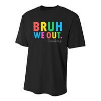 Bruh We Out Teachers Summer Last Day Of School Youth Performance Sprint T-Shirt