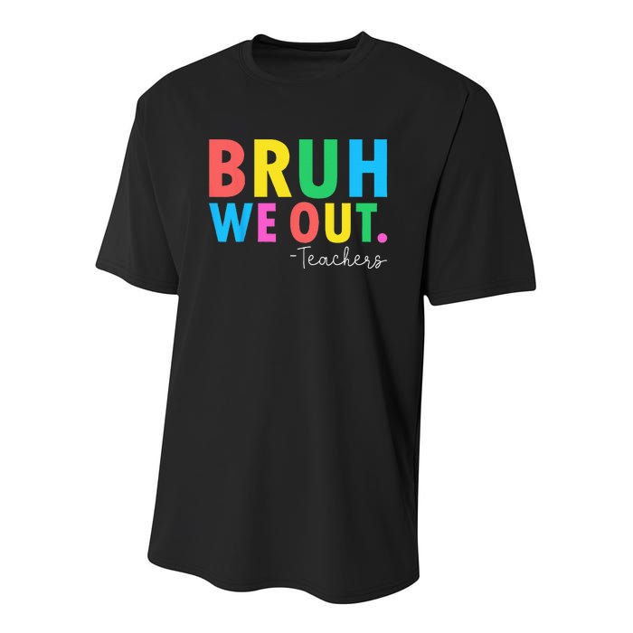 Bruh We Out Teachers Summer Last Day Of School Youth Performance Sprint T-Shirt