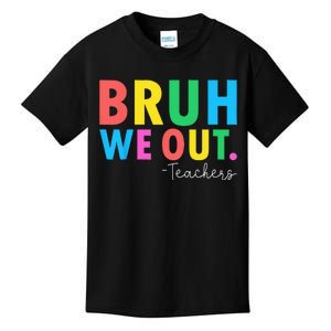 Bruh We Out Teachers Summer Last Day Of School Kids T-Shirt