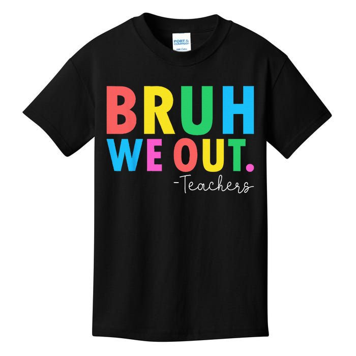 Bruh We Out Teachers Summer Last Day Of School Kids T-Shirt