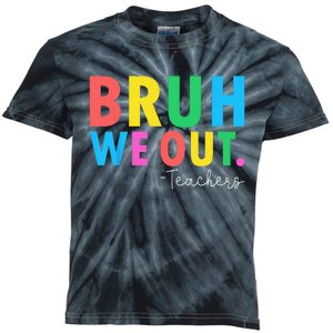 Bruh We Out Teachers Summer Last Day Of School Kids Tie-Dye T-Shirt