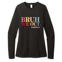 Bruh We Out Teachers Last Day Of School Teachers Funny Womens CVC Long Sleeve Shirt