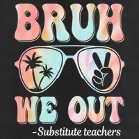 Bruh We Out Substitute Teachers Happy Last Day Of School 7 Panel Mesh Trucker Snapback Hat