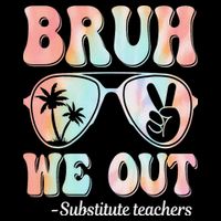 Bruh We Out Substitute Teachers Happy Last Day Of School Sustainable Bucket Hat