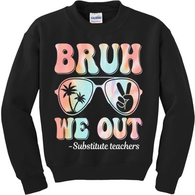 Bruh We Out Substitute Teachers Happy Last Day Of School Kids Sweatshirt