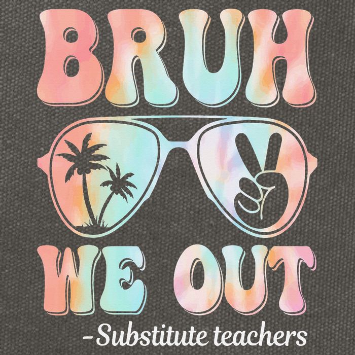 Bruh We Out Substitute Teachers Happy Last Day Of School Cotton Canvas Backpack