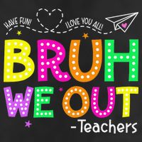 Bruh We Out Teachers Happy Last Day Of School Teacher 7 Panel Mesh Trucker Snapback Hat