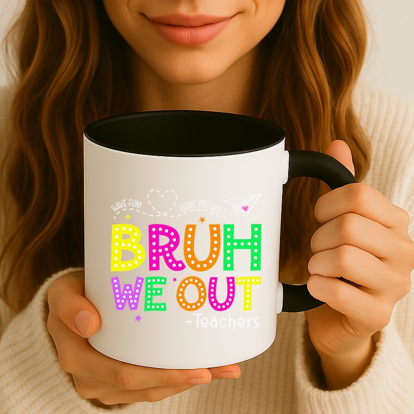 Bruh We Out Teachers Happy Last Day Of School Teacher Mug