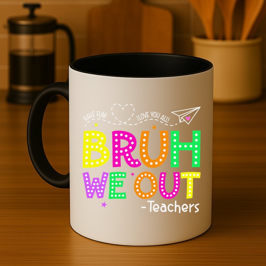 Bruh We Out Teachers Happy Last Day Of School Teacher Mug