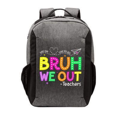 Bruh We Out Teachers Happy Last Day Of School Teacher Vector Backpack