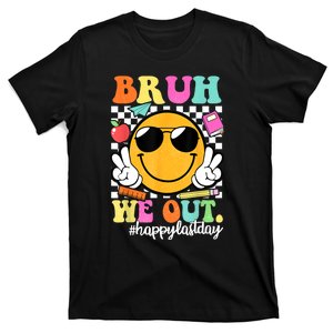 Bruh We Out Teachers Funny Glasses Happy Last Day Of School Summergift T-Shirt