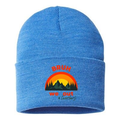 Bruh We Out Cool Gift Sustainable Knit Beanie