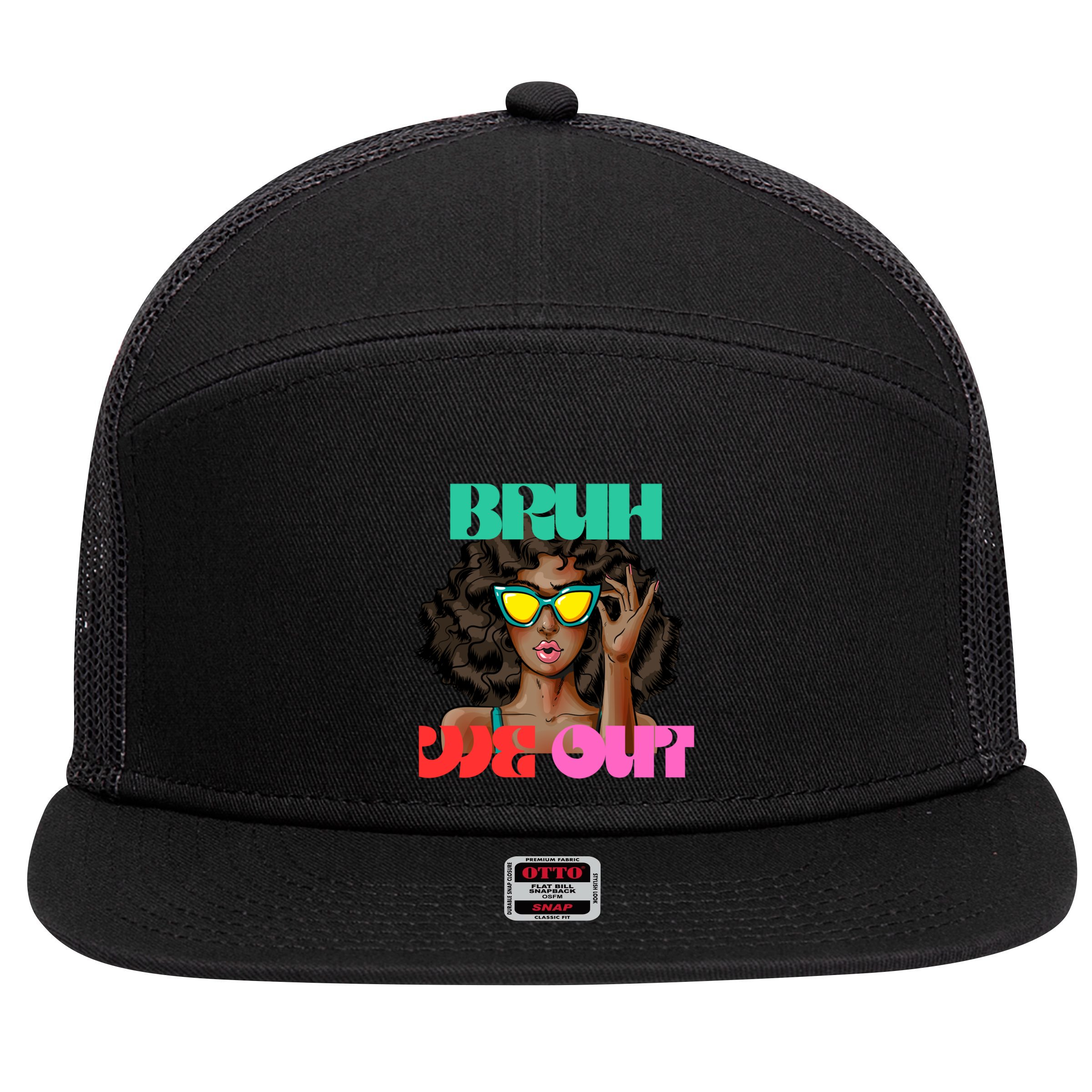 Bruh We Out Gift 7 Panel Mesh Trucker Snapback Hat