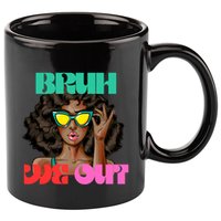 Bruh We Out Gift 11oz C Handle Ceramic Mug