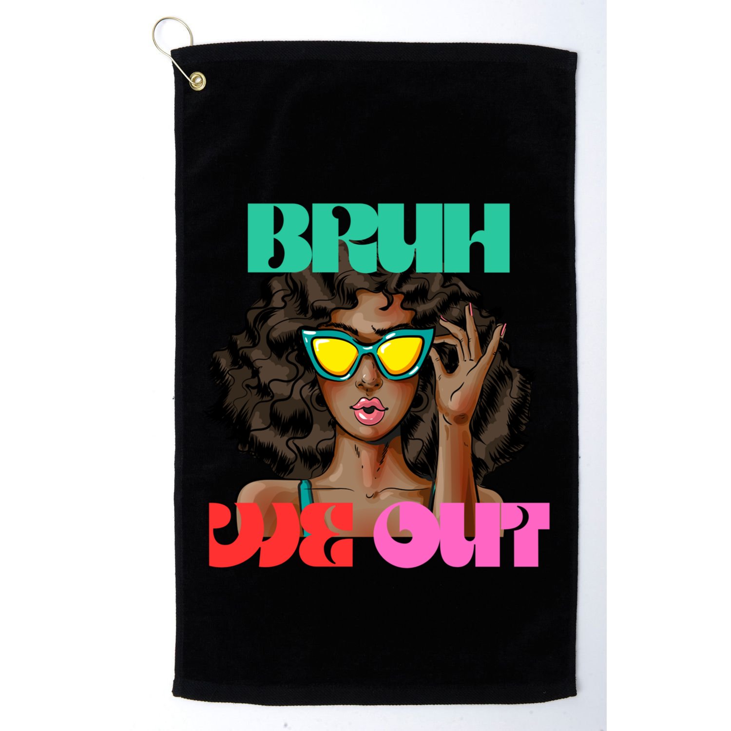 Bruh We Out Gift Golf Towel