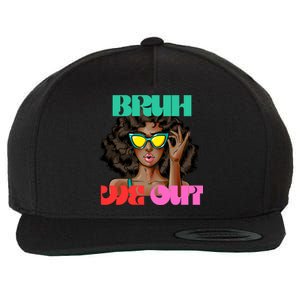 Bruh We Out Gift Wool Snapback Cap