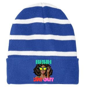 Bruh We Out Gift Striped Beanie with Solid Band