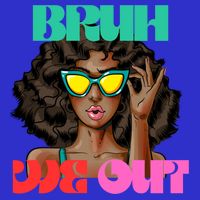 Bruh We Out Gift Toddler T-Shirt