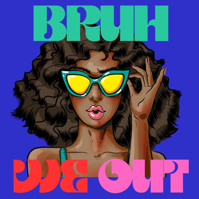 Bruh We Out Gift Toddler T-Shirt