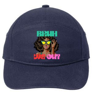 Bruh We Out Gift 7-Panel Snapback Hat