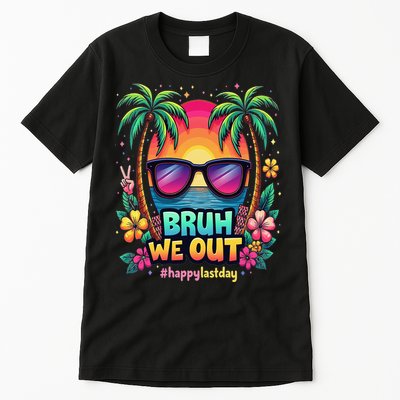 Bruh We Out Teachers Happy Last Day Of School Groovy Tall T-Shirt