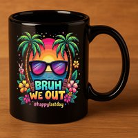 Bruh We Out Teachers Happy Last Day Of School Groovy 11oz C Handle Ceramic Mug