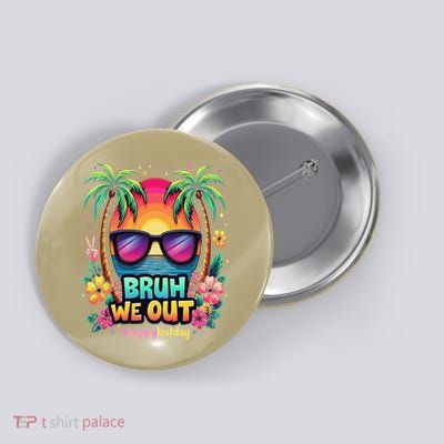 Bruh We Out Teachers Happy Last Day Of School Groovy Button