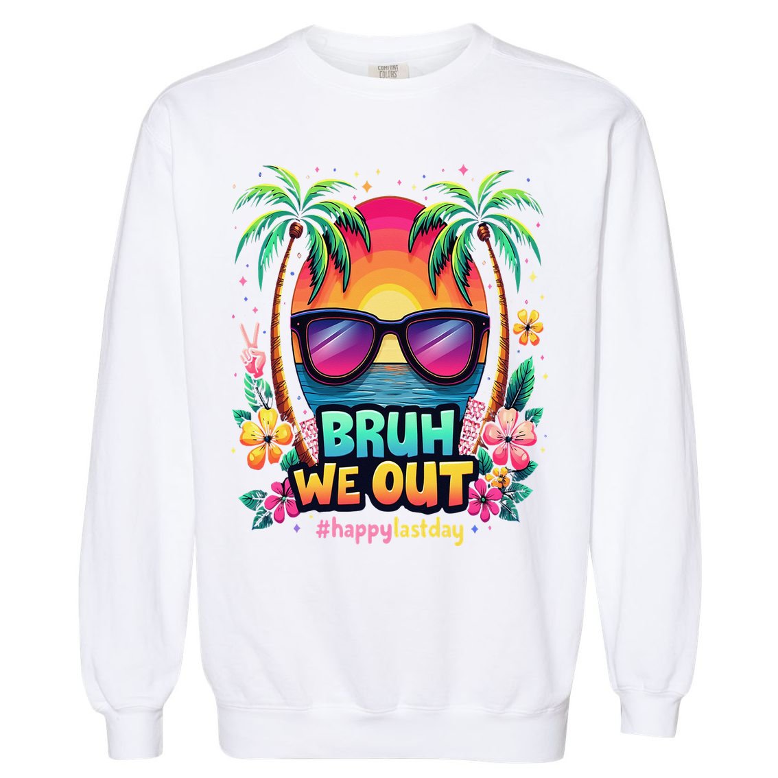 Bruh We Out Teachers Happy Last Day Of School Groovy Garment-Dyed Sweatshirt