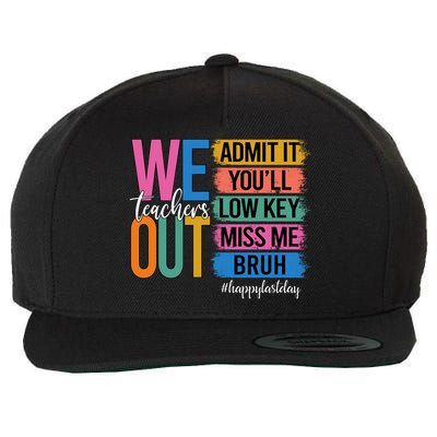 Bruh We Out Teachers Admit It You'll Low Key Miss Me Bruh  Wool Snapback Cap