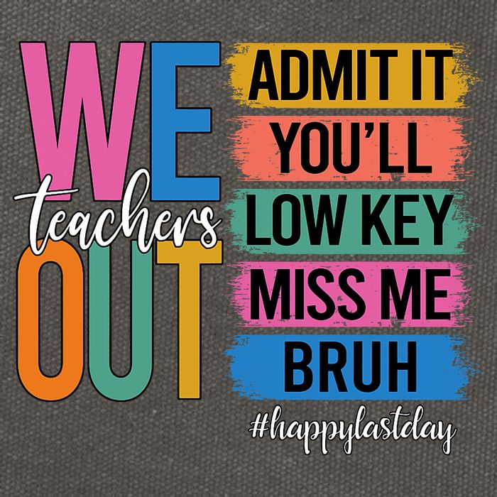 Bruh We Out Teachers Admit It You'll Low Key Miss Me Bruh  Cotton Canvas Backpack