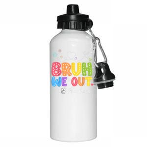 Bruh We Out Teachers End Of School Year Teacher Happysummer Cool Gift Aluminum Water Bottle