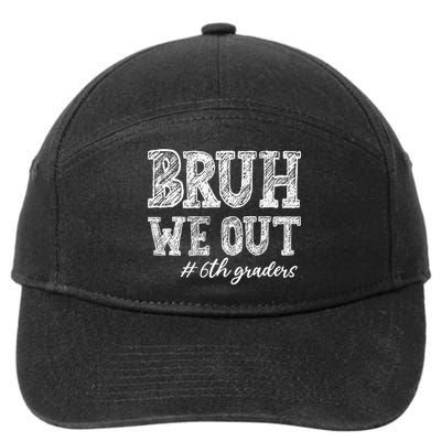 Bruh We Out 6th Graders Graduation 6th Grade Teachers 7-Panel Snapback Hat