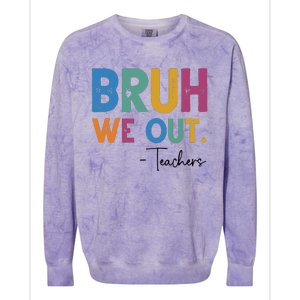 Bruh We Out Teachers Last Day Of School Colorblast Crewneck Sweatshirt