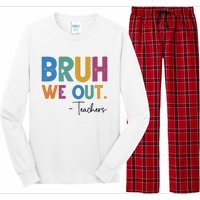 Bruh We Out Teachers Last Day Of School Long Sleeve Pajama Set