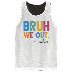 Bruh We Out Teachers Last Day Of School Mesh Reversible Basketball Jersey Tank