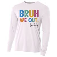 Bruh We Out Teachers Last Day Of School Cooling Performance Long Sleeve Crew