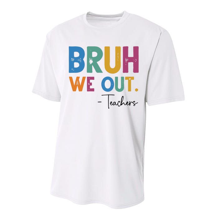 Bruh We Out Teachers Last Day Of School Performance Sprint T-Shirt