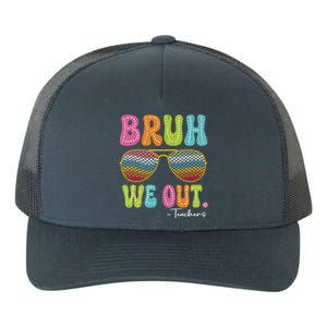 Bruh We Out Teachers Funny Cute End Of School Year Teacher Gift Yupoong Adult 5-Panel Trucker Hat