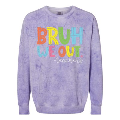 Bruh We Out Teachers End Of School Year Teacher Summer Colorblast Crewneck Sweatshirt