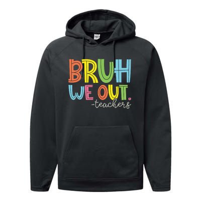 Bruh We Out Teachers End Of School Year Teacher Summer Performance Fleece Hoodie