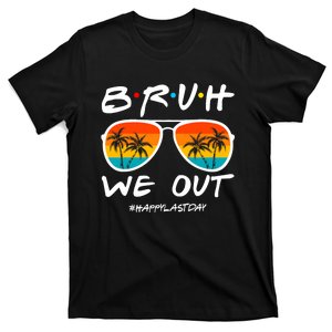 Bruh We Out Happy Last Day Of School Teacher Boy Girl Summer T-Shirt