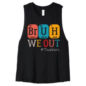 Bruh We Out Teachers Chemistry Teacher End Of School Year Women's Racerback Cropped Tank