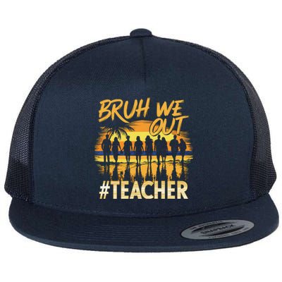 Bruh We Out End Of School Year Summer Time 2024 Cool Gift Flat Bill Trucker Hat