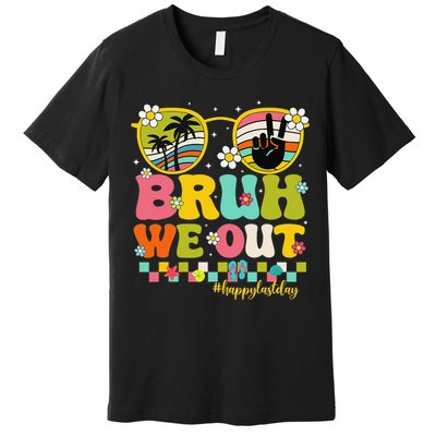 Bruh We Out Teachers Happy Last Day Of School Retro Groovy Premium T-Shirt